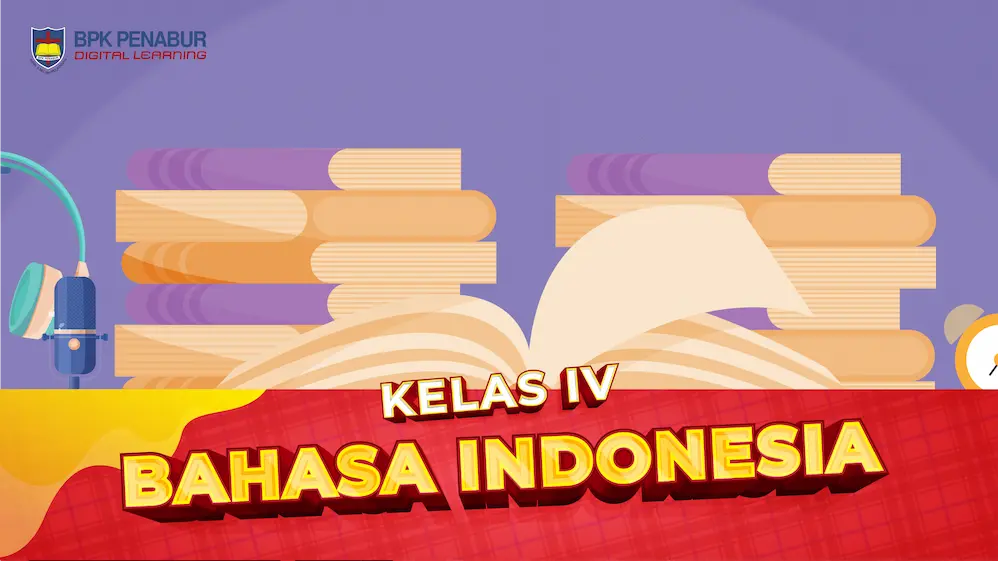 Kelas IV Bahasa Indonesia
